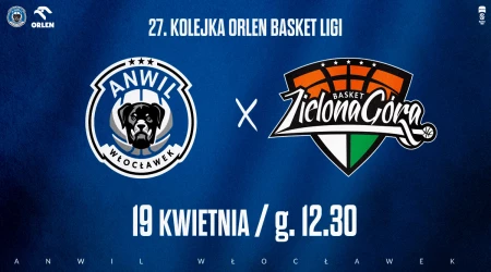 Anwil Włocławek vs ORLEN Zastal Zielona Góra